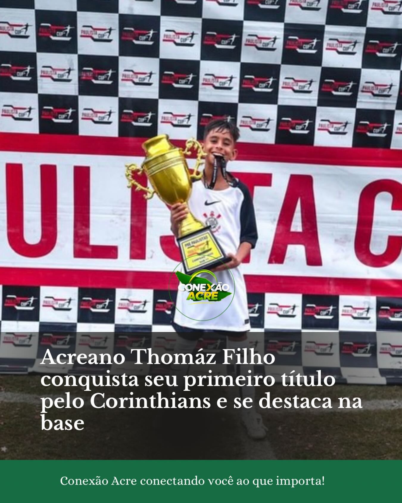 Acreano Thomáz Filho conquista seu primeiro título pelo Corinthians e se destaca na base