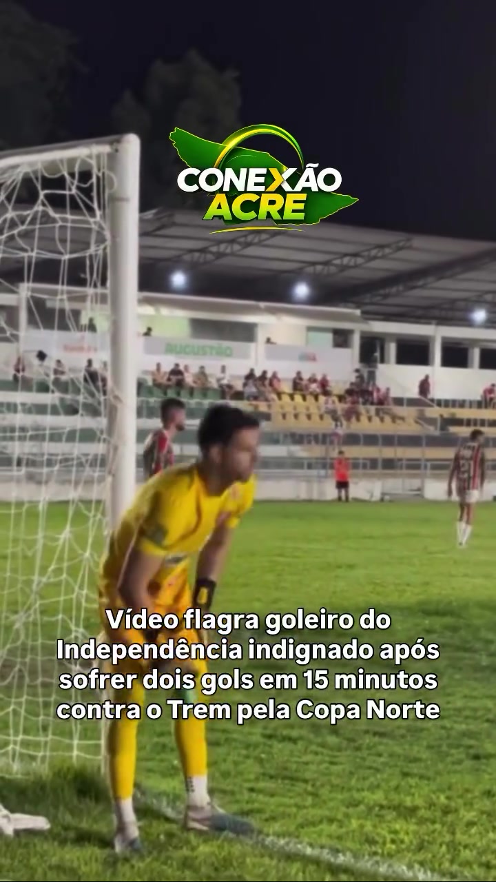 Vídeo flagra goleiro do Independência indignado após sofrer dois gols em 15 minutos contra o Trem pela Copa Norte