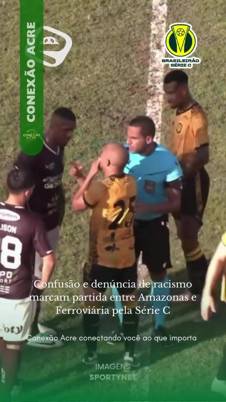Confusão e denúncia de racismo marcam partida entre Amazonas e Ferroviária pela Série C
