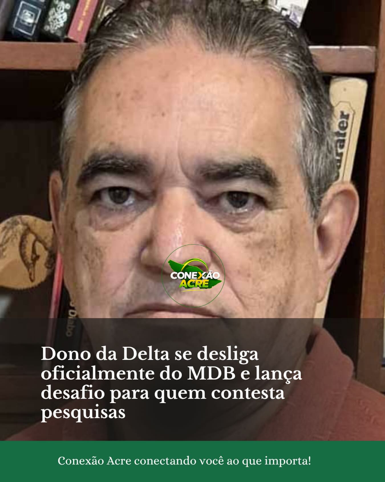 Dono da Delta se desliga oficialmente do MDB e lança desafio para quem contesta pesquisas