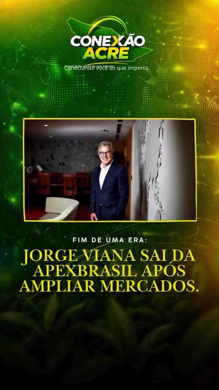 Fim de uma era: Jorge Viana sai da Apex Brasil após ampliar mercados