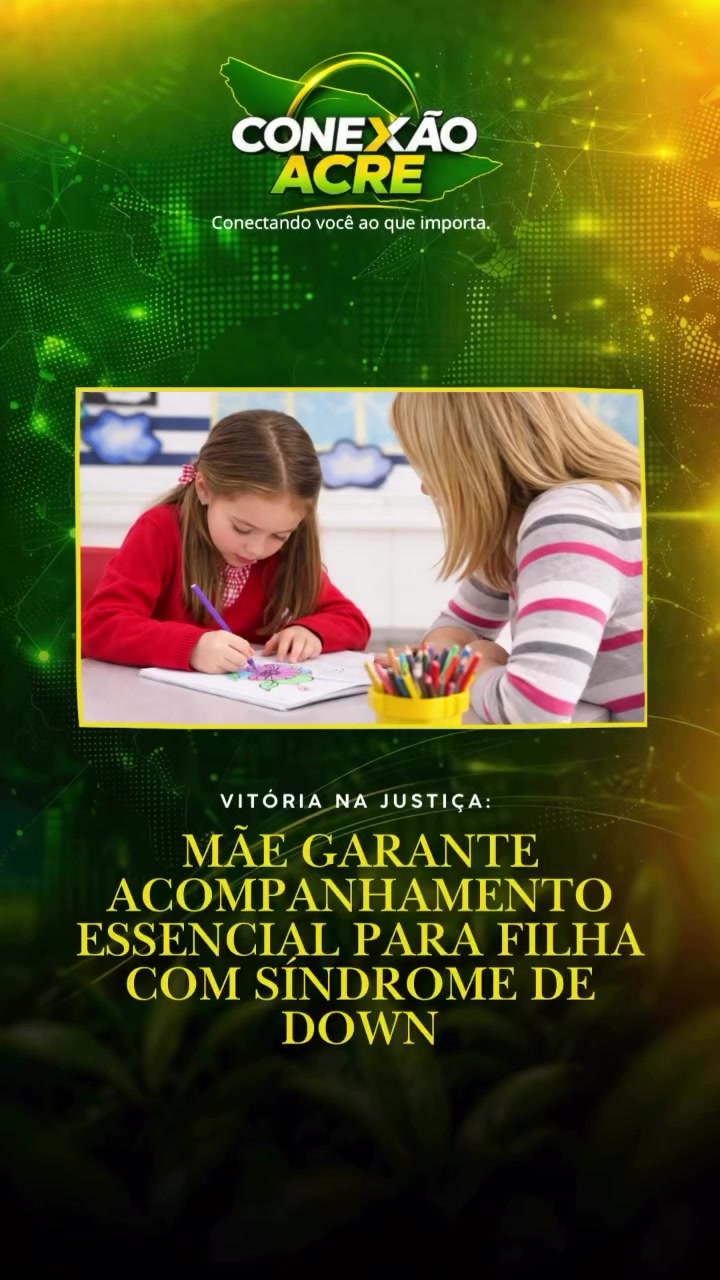 Vitória na Justiça: mãe garante acompanhamento essencial para filha com síndrome de Down